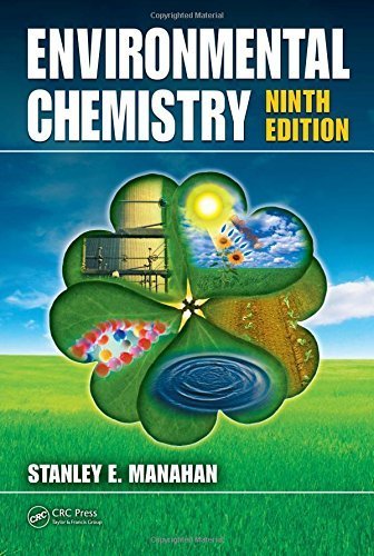 Environmental Chemistry, Ninth Edition by Stanley Manahan (2009-12-17)