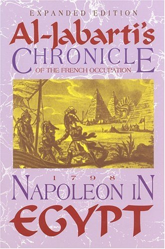 Napoleon in Egypt: Al-Jabarti's Chronicle of the French Occupation, 1798 by Abd Al-Rahman Jabarti (2004-01-01)