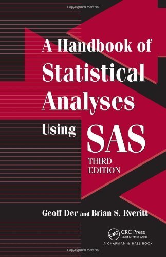 A Handbook of Statistical Analyses using SAS, Third Edition by Geoff Der (2008-12-20)