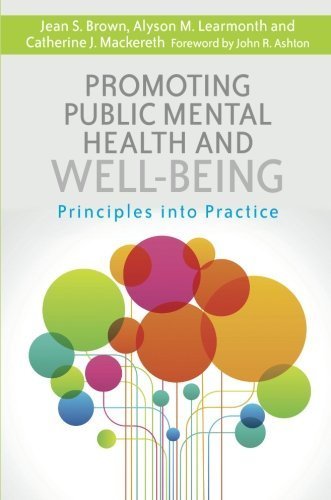 Promoting Public Mental Health and Well-being: Principles into Practice by Catherine J. Mackereth (2014-11-21)