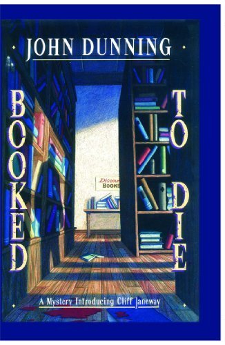 Booked to Die: A Mystery Introducing Cliff Janeway by John Dunning (1992-01-23)