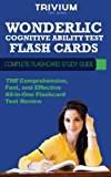 Wonderlic Cognitive Abilitiy Test Flash Cards: Complete Flash Card Study Guide by Trivium Test Prep (2013-11-26)