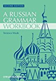 Russian Grammar Workbook by Terence Wade (2012-09-11)