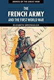 The French Army and the First World War (Armies of the Great War) by Elizabeth Greenhalgh (2014-12-15)