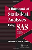 A Handbook of Statistical Analyses using SAS, Third Edition by Geoff Der (2008-12-20)
