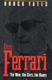 Enzo Ferrari: The Man, The Cars, The Races, The Machine by Brock Yates (1991-05-01)
