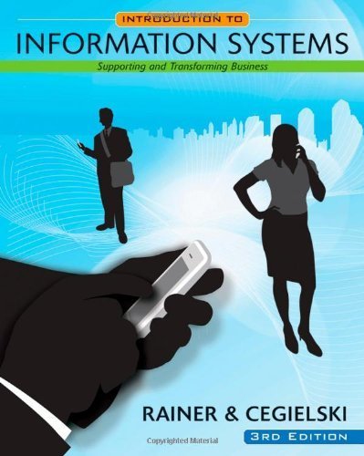 Introduction to Information Systems: Supporting and Transforming Business by R. Kelly Rainer (2010-06-16)