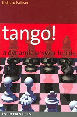 Tango! A Dynamic Answer to 1d4 (Everyman Chess) by Richard Palliser (2005-06-01)