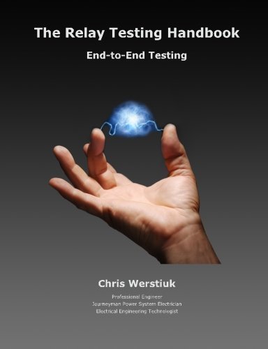 The Relay Testing Handbook: End-to-End Testing by Chris Werstiuk (2010-05-30)