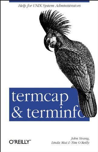 termcap & terminfo (O'Reilly Nutshell) by Linda Mui (1988-04-03)
