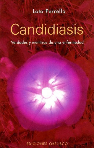 Candidiasis (Spanish Edition) by Loto Perrella (2006-11-20)