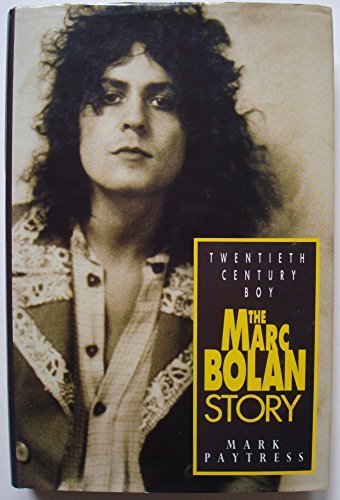 Twentieth Century Boy: Marc Bolan Story by Mark Paytress (1992-09-25)