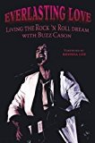 Everlasting Love: Living the Rock 'n Roll Dream with Buzz Cason by Buzz Cason (2012-03-15)