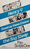 Film Scripts One: Henry 5, Streetcar Named Desire, the Big Sleep by Laurence Olivier (1989-07-03)