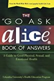 The Go Ask Alice Book of Answers: A Guide to Good Physical, Sexual, and Emotional Health by Columbia University's Health Education Program (1998-09-08)