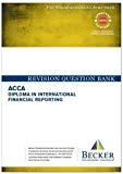 ACCA - DipIFR - Diploma in International Financial Reporting (for Exams Up to June 2016): Revision Question Bank by Becker Professional Education (2015-05-25)