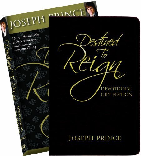 Destined to Reign Devotional Gift Edition: Daily Reflections for Effortless Success, Wholeness, and Victorious Living (Leatherbound Edition) by Joseph Prince (2009-09-10)