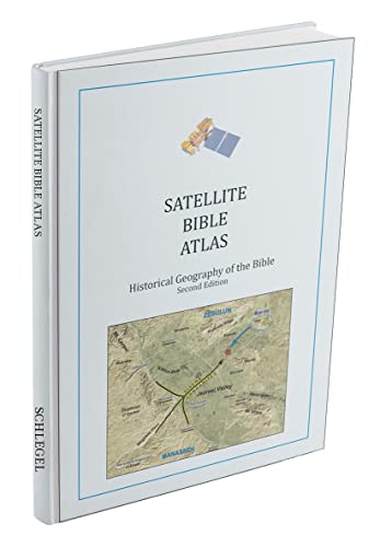 Satellite Bible Atlas Historical Geography of the Bible (2nd Edition)