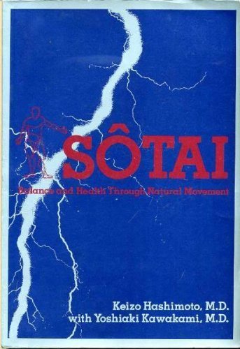 Sotai: Balance and Health Through Natural Movement by Keizo Hashimoto (1983-11-03)