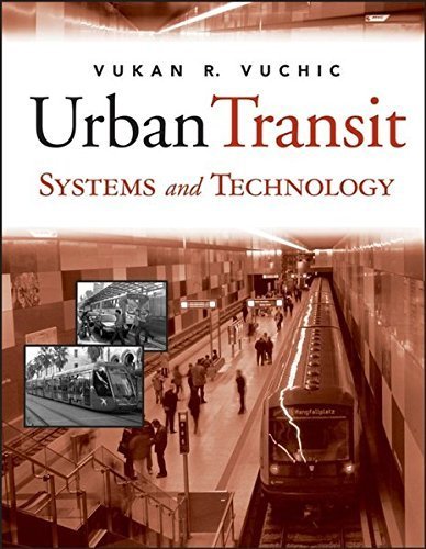 Urban Transit Systems and Technology by Vukan R. Vuchic (2007-02-16)