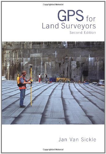 GPS for Land Surveyors by Jan Van Sickle (2001-03-03)