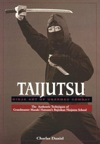 Taijutsu: Ninja Art of Unarmed Combat by Charles Daniel (1986-11-03)