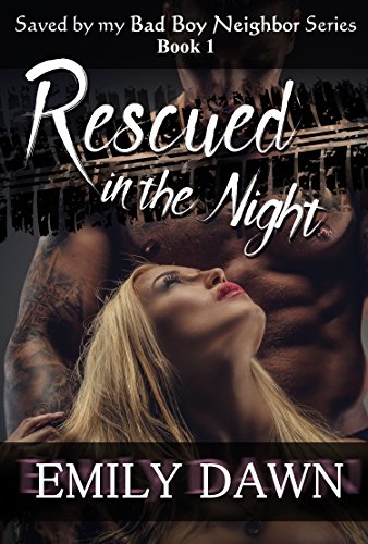 Rescued in the Night - Saved by my Bad Boy Neighbor Series Book 1: Alpha Male Romance Stories about Curvy BBW Heroines and Suspense