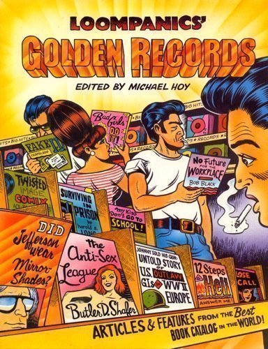Loompanics Golden Records: Articles and Features from the Best Book Catalog in the World (1993-12-03)