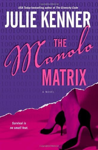 The Manolo Matrix by Julie Kenner (2006-02-01)