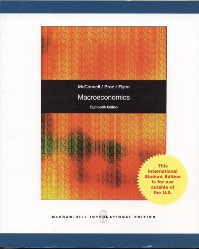 Macroeconomics (Macroeconomics, 18th ED - International Edition) by McConnell/Brue/Flynn (2010-05-03)