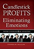 Candlestick Profits - Eliminating Emotions with Candlestick Analysis by Stephen W. Bigalow (2011-03-10)