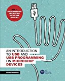 USB Programming for PIC18 Devices by Andrew Eliasz (2016-03-11)