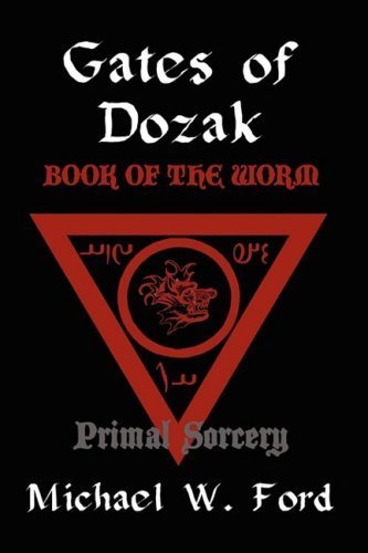 Gates of Dozak - Book of the Worm by Michael Ford (2008-12-27)