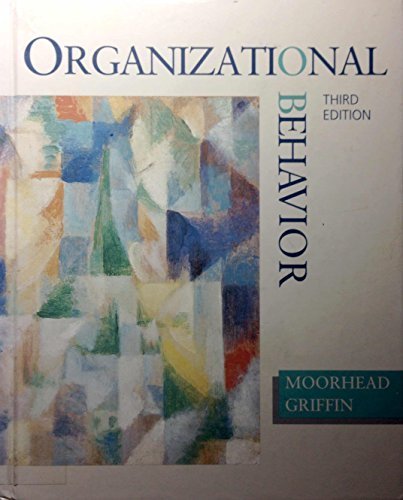 Organizational Behavior: Managing People and Organization by Gregory & Griffin, Ricky W. Moorhead (1992-01-03)