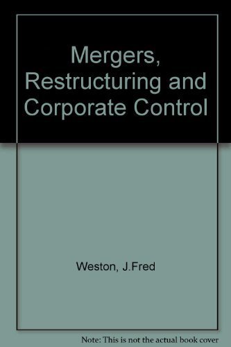 Mergers, Restructuring, and Corporate Control/Study Guide by J. Fred Weston (1990-06-03)