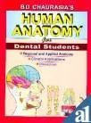 Human Anatomy for Dental Students: Regional and Applied Anatomy, Clinical Applications, Dissection) by Chaurasia B.D. (2007-07-18)