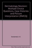 Dermatology Revision: McQ'S, Case Histories and Picture Interpretation (RMCQ) by S. K. Goolamali (1984-08-03)