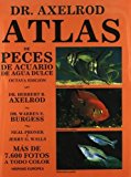 Atlas de peces de acuario de agua dulce / Fish Atlas of Freshwater Aquarium (Spanish Edition) by Dr. Axelrod (1996-06-30)
