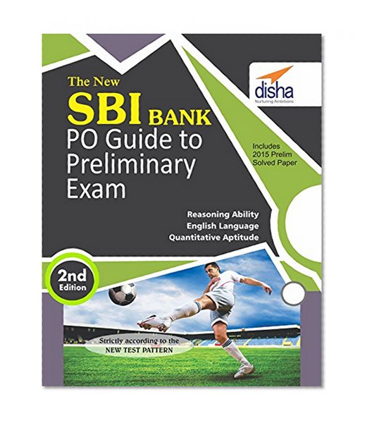 The New SBI Bank PO Guide to Preliminary Exam with 2015 Solved Paper 2nd Edition