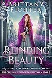 Blinding Beauty: A Retelling of the Princess and the Glass Hill (The Classical Kingdoms Collection Book 2)