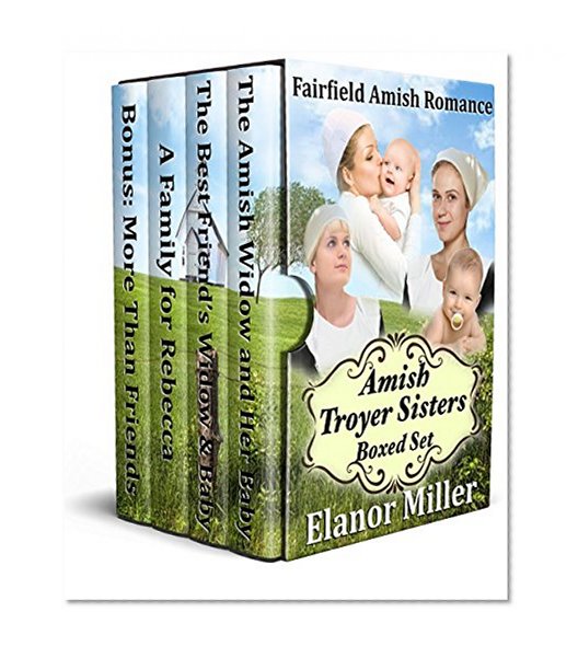 Fairfield Amish Romance: The Amish Troyer Sisters Boxed Set