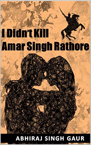 I Didn't kill Amar Singh Rathore