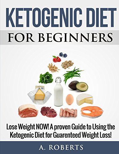 Ketogenic Diet for Beginners: Ketogenic Diet for Beginners