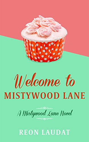 Welcome to Mistywood Lane (Mistywood Lane Book 1)