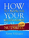 How to improve your relationships in a nutshell