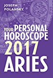 Aries 2017: Your Personal Horoscope