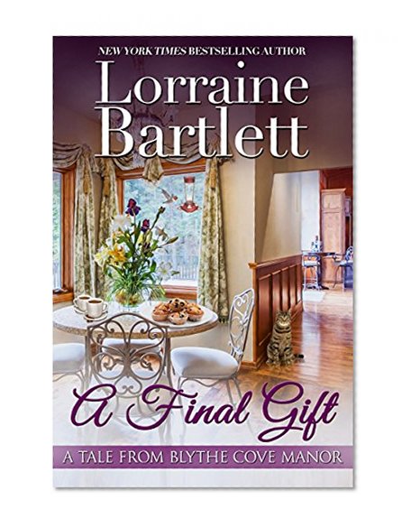 A Final Gift (A Tale From Blythe Cove Manor Book 2)
