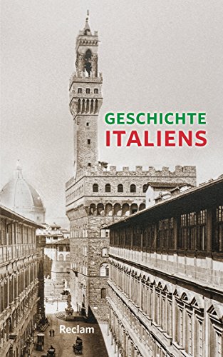 Geschichte Italiens: Reclams Ländergeschichten (German Edition)