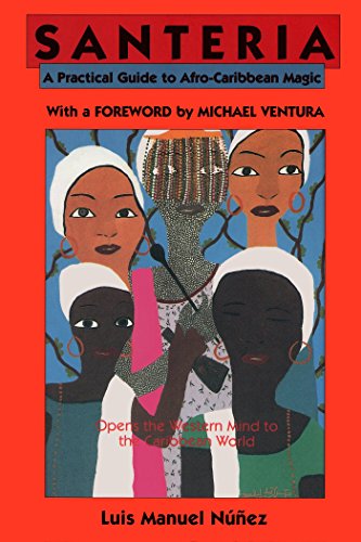 Santería: A Practical Guide to Afro-Caribbean Magic