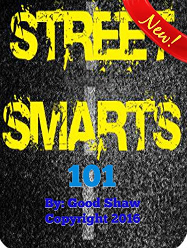 Street Smarts 101:  Official Step-By-Step PDF Guide (Crushing Life 101 Book 3)